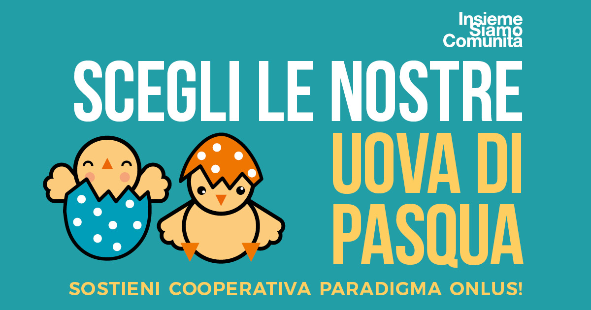 Scopri di più sull'articolo Pasqua 2021: le nostre uova solidali!